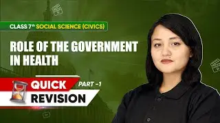 Class 7 Civics | Chapter-wise Quick Revision (Part 1) | Role of the Government in Health Chapter 2