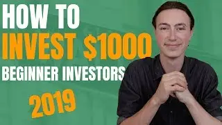 How to Invest Your FIRST $1000 (In the Stock Market) 2019!