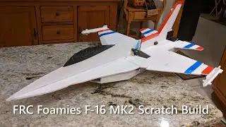 FRC Foamies F-16 MK2 - Scratch Build