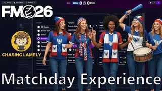 FM26 Match Day Experience - FIRST LOOK at New Features!