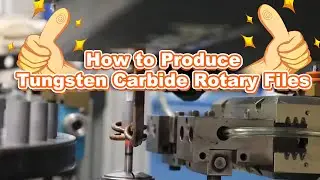 How to Produce Tungsten Carbide Rotary Files