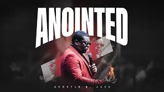 SUNDAY MORNING SERVICE: ANOINTED