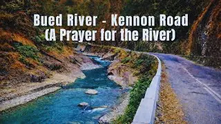 Bued River — A Prayer for the River