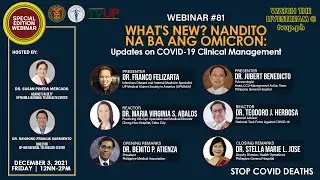 Webinar #81 | &ldquo;WHAT'S NEW? NANDITO NA BA ANG OMICRON: Updates on COVID-19 Clinical Management&rdquo;