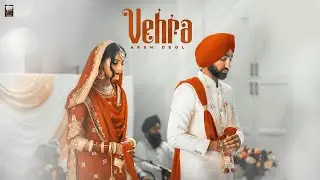 Vehra (Official Video) Arsh Deol | Latest Punjabi Songs 2025