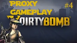 Proxy Gameplay ITA| Dirty Bomb #4