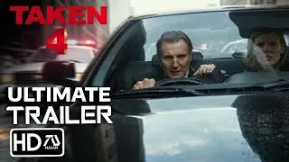 TAKEN 4 Ultimate Trailer (HD) Liam Neeson, Michael Keaton, Pierce Brosnan | Fan Trailer