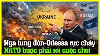 Odessa rực ch&aacute;y Nước cờ khiến NATO buộc phải rời cuộc chơi