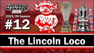 The Lincoln Loco - THE CUP FINALS - Lincoln City FC - Football Manager 2018 - S09 E12