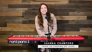 Leanna Crawford | 'Truth I'm Standing On' (live + story behind)