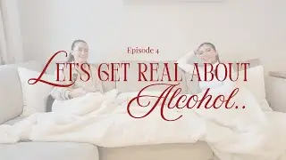 Let's Get Real About Our Relationship With Alcohol