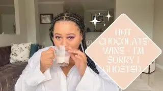 HOT CHOCOLATE WINE AND I&rsquo;M SORRY I GHOSTED KIDS 💀☕️🍷 | LELEZONDANI