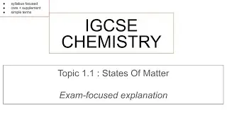 States of Matter Explained | IGCSE Chemistry