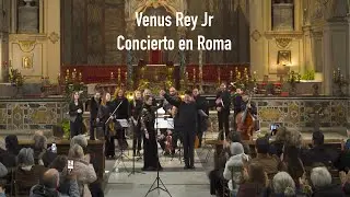 Venus Rey Jr: Concierto en Roma, Bas&iacute;lica de Santa Cecilia en Trastevere