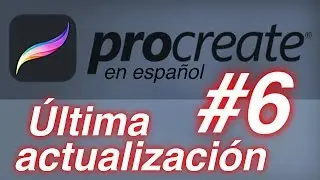 Curso Completo Procreate en español. Cap#06. Todo sobre la última actualización.