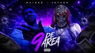 Mainer X Jeyson - 9 de &Aacute;rea (Visualizer)