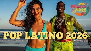Latin Pop Reggaeton 2026 🔥 POP LATINO Love Hits 🎶 Spanish Music