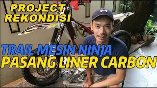 Eps.1 RESTORASI Blok Mesin TRAIL NINJA pake Liner Carbon JP Racing