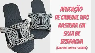 Aplica&ccedil;&atilde;o de Cabedal Tipo Rasteira em Sola de Borracha (Cabedais Thalita, Hanna e Karina)