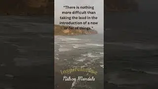 Nelson Mandela's Inspiring Quote on Leadership | Motivational Speech | InspireInfuse