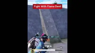 Fight Against Flame Devil 😈 | Knocked & Finished | Pubg Mobile #shorts