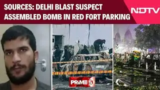Delhi Blast | Delhi Blast Terrorist Umar Mohammad Assembled Bomb In Red Fort Car Parking: Sources