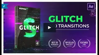 Glitch Transitions - 700+ Handy Transitions presets for After Effects