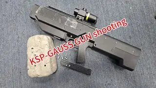 KSP GAUSS GUN MKIII shooting！（ELC GUN）