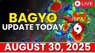 Bagyo Update Today August 30, 2025 | Low Pressure Area in the Philippines Today Update