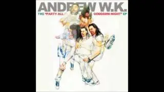 andrew wk - we're all women *LYRICS*