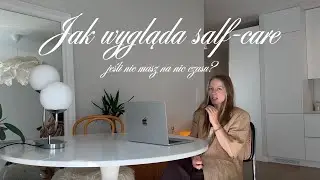 Jak dbać o siebie, gdy nie masz na nic czasu? SPODOBY NA SELF CARE