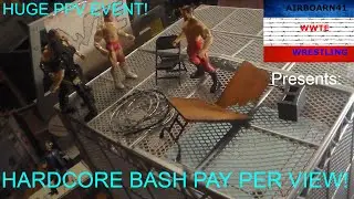 WWTE  Episodes Presents HARDCORE BASH PAY PER VIEW!
