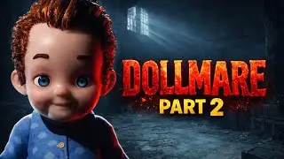 Lets Play | Dollmare - Part 2