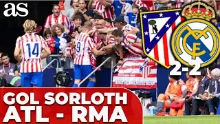 SORLOTH MARCA EL GOL DEL EMPATE | ATL&Eacute;TICO DE MADRID 2 - REAL MADRID 2