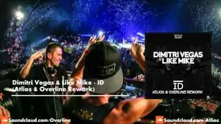 Dimitri Vegas & Like Mike - ID (from Album) (ATLIOS & OverLine Rework)