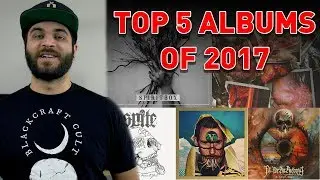 Top 5 Metal Albums 2017! - Baena's Best Bands Year End Finale