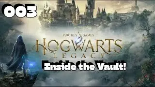 Hogwarts Legacy: The Gringotts Vault! (Episode 3)