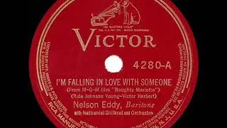 1935 HITS ARCHIVE: I&rsquo;m Falling In Love With Someone - Nelson Eddy
