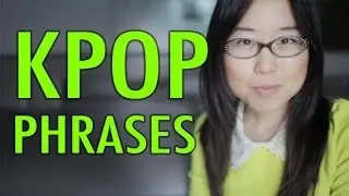 KPOP Phrases (Korean Phrases 6)