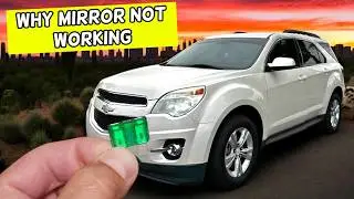Why Mirror Does Not Work CHEVROLET EQUINOX 2010 2011 2012 2013 2014 2015 2016 2017