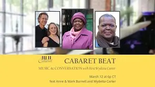Cabaret Beat Season 3 Episode 6 featuring Anne & Mark Burnell and Wydetta Carter