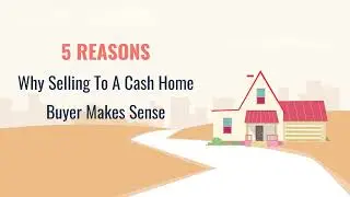 5 Reasons Why Selling to a Cash Home Buyer Makes Sense