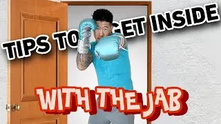 Tips to Get Inside Using the Jab