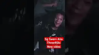 Sg Swerv aka Three4Glo New video (Wild Child)