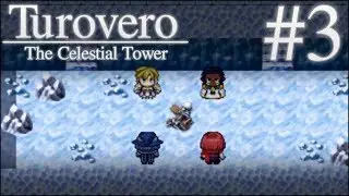 PREPARE TO CHILL | Turovero: The Celestial Tower (RPG Maker) - Part 3 (Demo) | Flare Let's Play