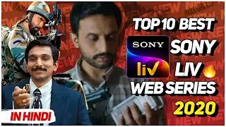 Top 10 Best Web Series on SonyLiv | Sonyliv Original Series | 2020
