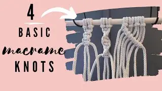 HOW TO MACRAME: 4 BASIC MACRAME KNOTS FOR BEGINNERS !!!