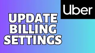 How To Update Billing Settings Uber Tutorial