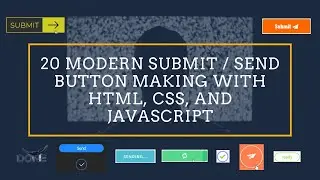 20 Modern Submit / Send Button Making with HTML, CSS, and JAVASCRIPT