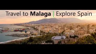 Travel to Malaga | Explore Spain a Cheap Travel Destination